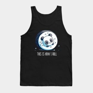 This is how I roll ! Cute Cool Funny Panda Gaming Animal Lover Artwork Tank Top